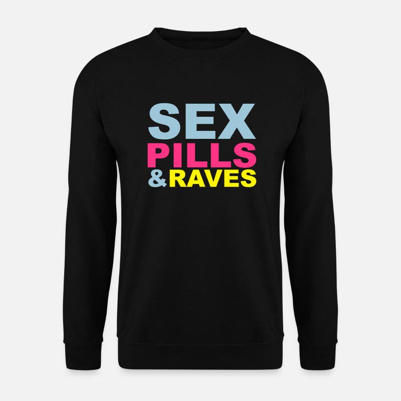 Sex Pills Raves - Unisex Pullover - Schwarz
