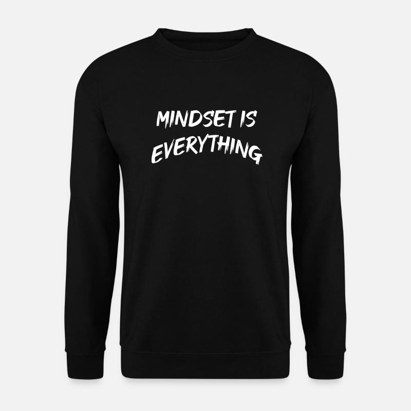 Mindset is everything - Unisex Sweatshirt - black