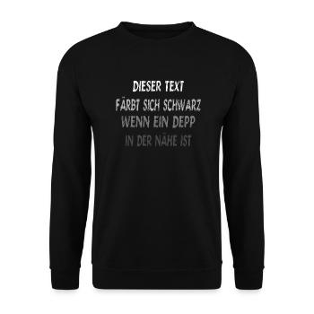 Text Färbt sich wenn ein Depp in der nähe ist - Unisex Pullover - Schwarz - Vorne - Alina (178cm) & Michal (187cm)