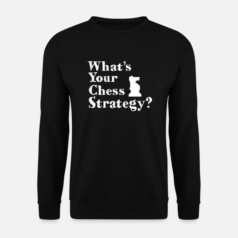 What's your chess strategy - Unisex Sweatshirt - black