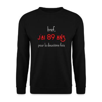 bref j'ai 89 ans pour la deuxième fois - Sweat-shirt Unisexe - noir - Devant - Alina (178cm) & Michal (187cm)