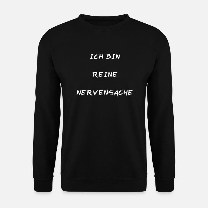 Nervensache Geschenk Spruch - Unisex Pullover - Schwarz