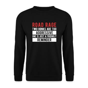 Road Rage Funny Saying Traffic Car Driver, Trucker - Unisex Sweatshirt - black - Front - Alina (178cm) & Michal (187cm)