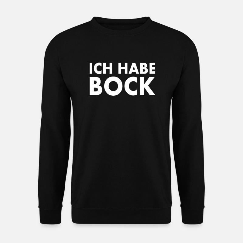 Ich habe bock - Unisex Pullover - Schwarz