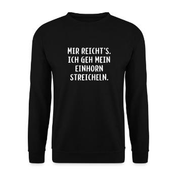 Mir reicht´s. Ich geh mein Einhorn streicheln. - Unisex Pullover - Schwarz - Vorne - Alina (178cm) & Michal (187cm)