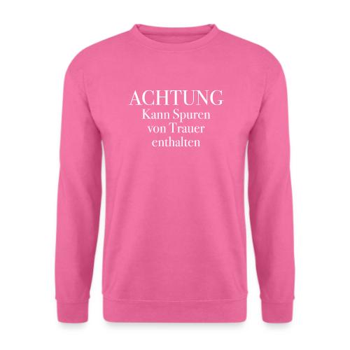Kann Spuren von Trauer enthalten - Unisex Pullover