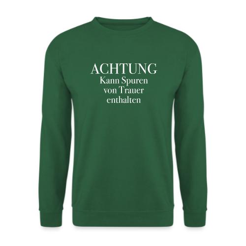 Kann Spuren von Trauer enthalten - Unisex Pullover