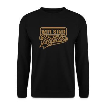 Wir sind Meister (Schriftzug) - Unisex Pullover - Schwarz - Vorne - Alina (178cm) & Michal (187cm)