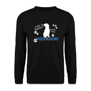 Life is better with my Vizslador - Unisex Pullover - Schwarz - Vorne - Alina (178cm) & Michal (187cm)