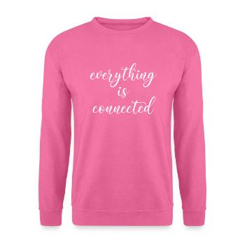 everything is connected liebe Verbindung Beziehung - Unisex Pullover - Pink - Vorne