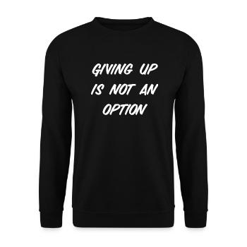 T-shirt « Abandonner n’est pas une option » - Sweat-shirt Unisexe - noir - Devant - Alina (178cm) & Michal (187cm)