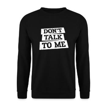 Ne me parlez pas drôle d’humour sarcastique blague citation - Sweat-shirt Unisexe - noir - Devant - Alina (178cm) & Michal (187cm)