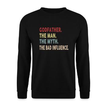 Godfather The Man The Myth The Bad Influence - Unisex Pullover - Schwarz - Vorne - Alina (178cm) & Michal (187cm)