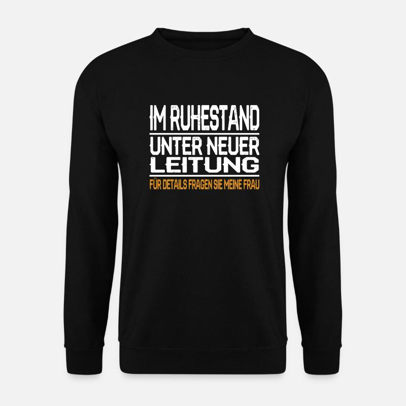 Im Ruhestand – Unter neuer Leitung - Unisex Pullover - Schwarz