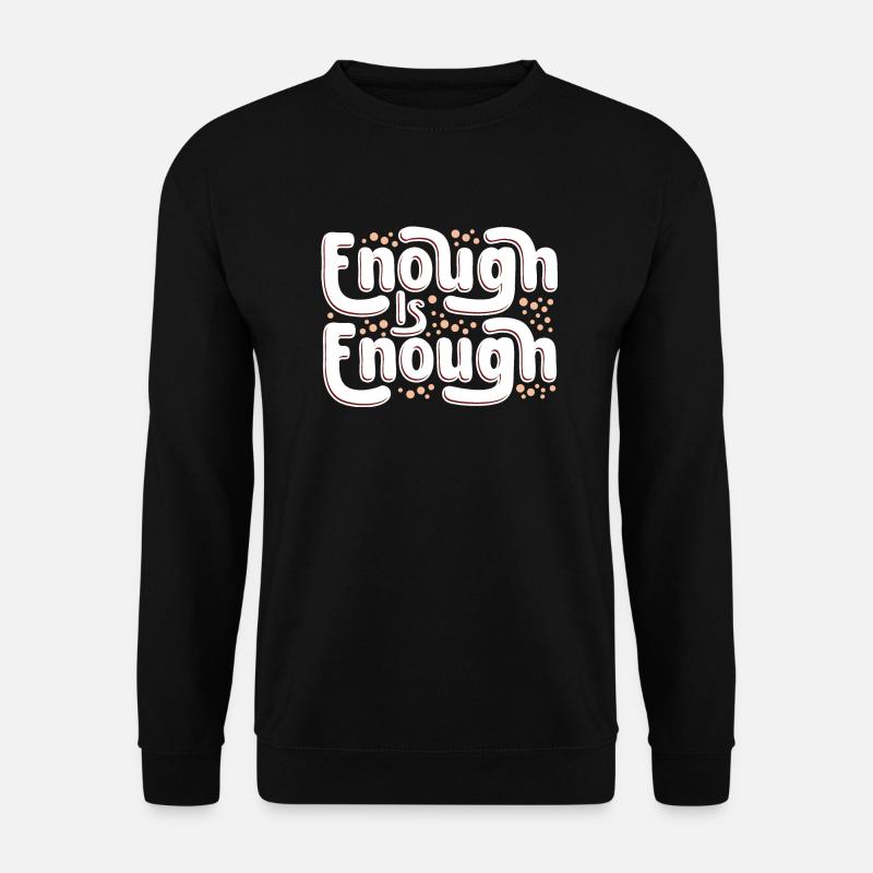 Jetzt reicht es - Unisex Pullover - Schwarz