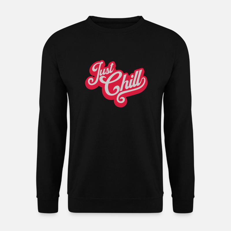 Just Chill Text Logo - Unisex Pullover - Schwarz