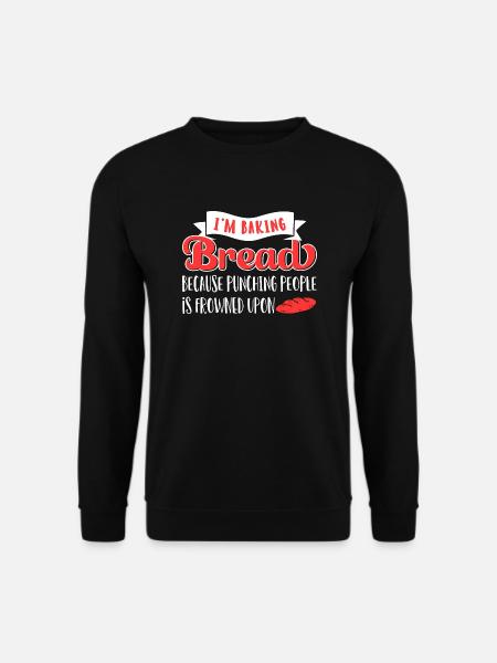 Bread Baking Baker Bakery Sourdough - Unisex Sweatshirt - black