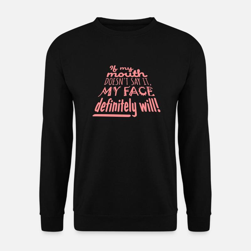 my face definitely will - Unisex Sweatshirt - black