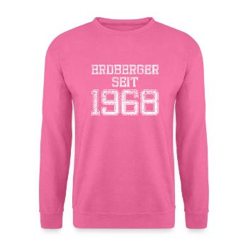 Erdberger seit 1968 Geburtstag Spruch - Unisex Pullover - Pink - Vorne