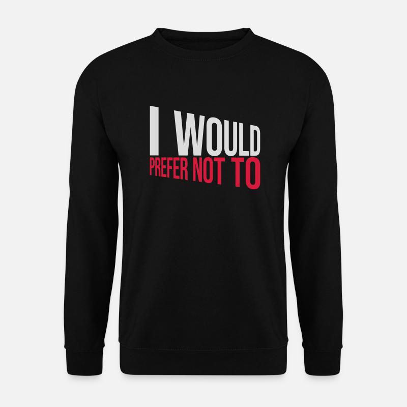 Je préfère ne pas - Sweat-shirt Unisexe - noir