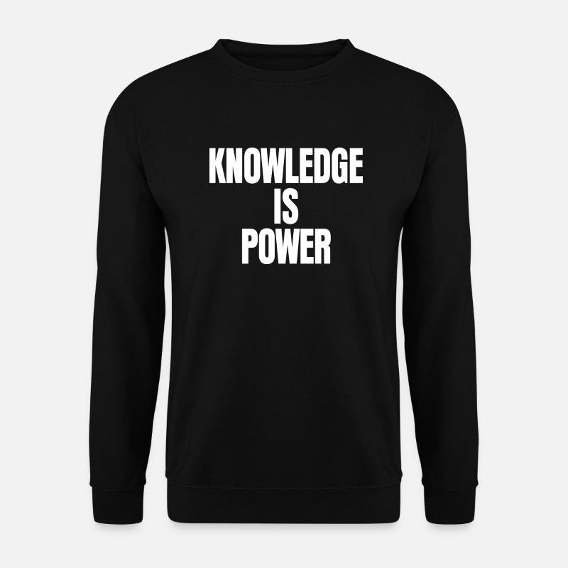Knowledge Is Power - Unisex Sweatshirt - black