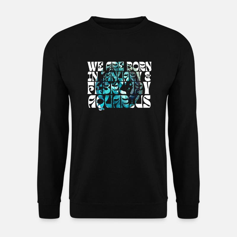 Wir sind im Januar geboren WASSERMANN | TIERKREIS - Unisex Pullover - Schwarz