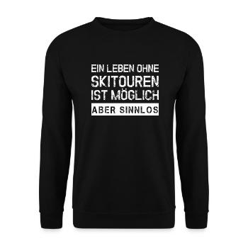 Leben ohne Skitouren ist möglich, aber sinnlos - Unisex Pullover - Schwarz - Vorne - Alina (178cm) & Michal (187cm)