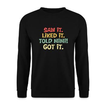 Sah es mochte es sagte Mimi bekam es süße Mutter - Unisex Pullover - Schwarz - Vorne - Alina (178cm) & Michal (187cm)