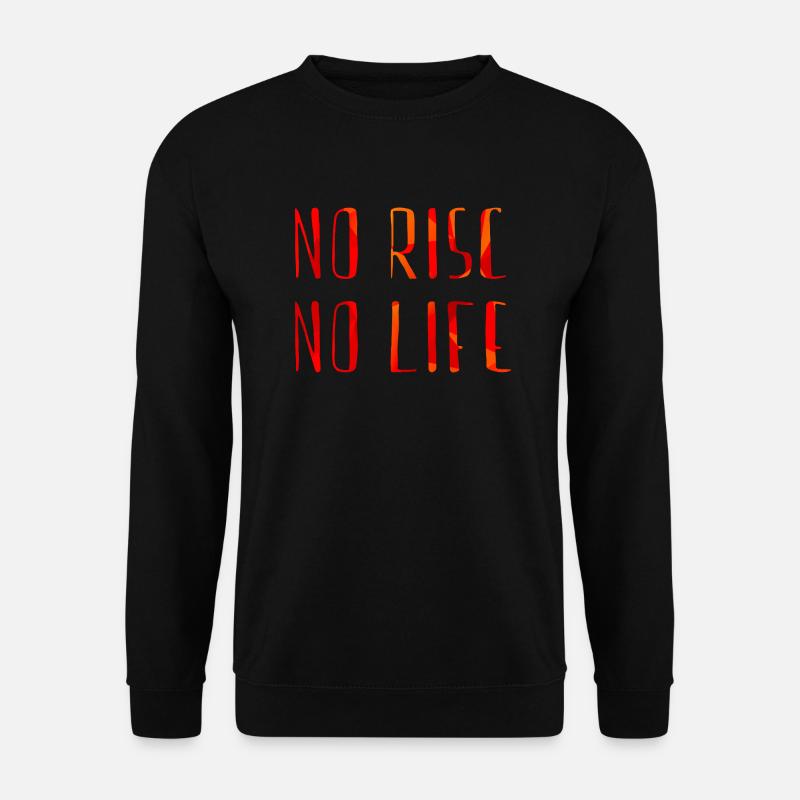 no risc no life - Unisex Sweatshirt - black