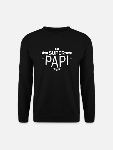 super papi - super papy - Sweat-shirt Unisexe - noir