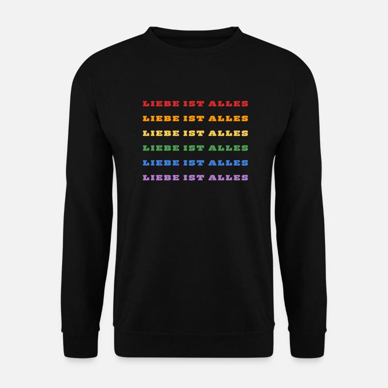 Liebe ist Alles - Unisex Pullover - Schwarz