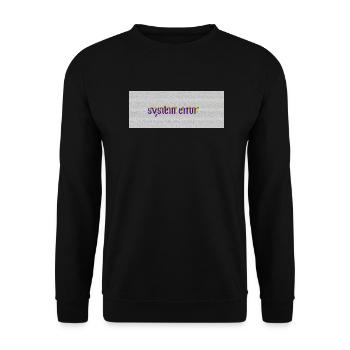 system error - Unisex Sweatshirt - black - Front - Alina (178cm) & Michal (187cm)
