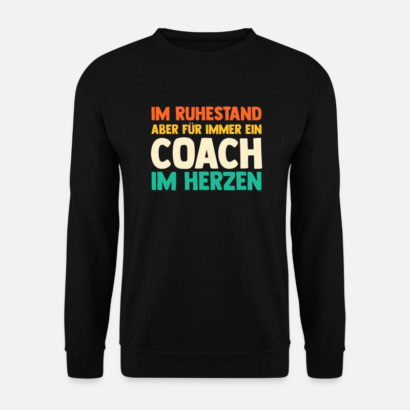 Ruhestand Rente Rentner Mannschaft Trainer Und Coa - Unisex Pullover - Schwarz