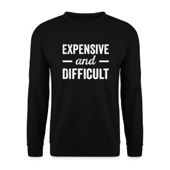 Expensive And Difficult Wife Daughter Women - Unisex Sweatshirt - black - Front - Alina (178cm) & Michal (187cm)