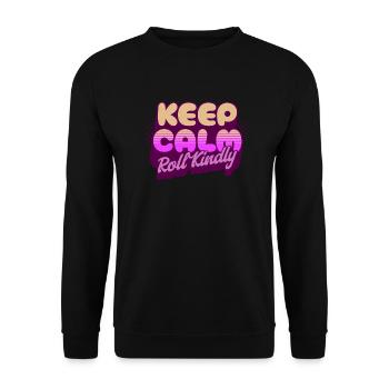 Keep Calm Roll Kindly - Unisex Sweatshirt - black - Front - Alina (178cm) & Michal (187cm)