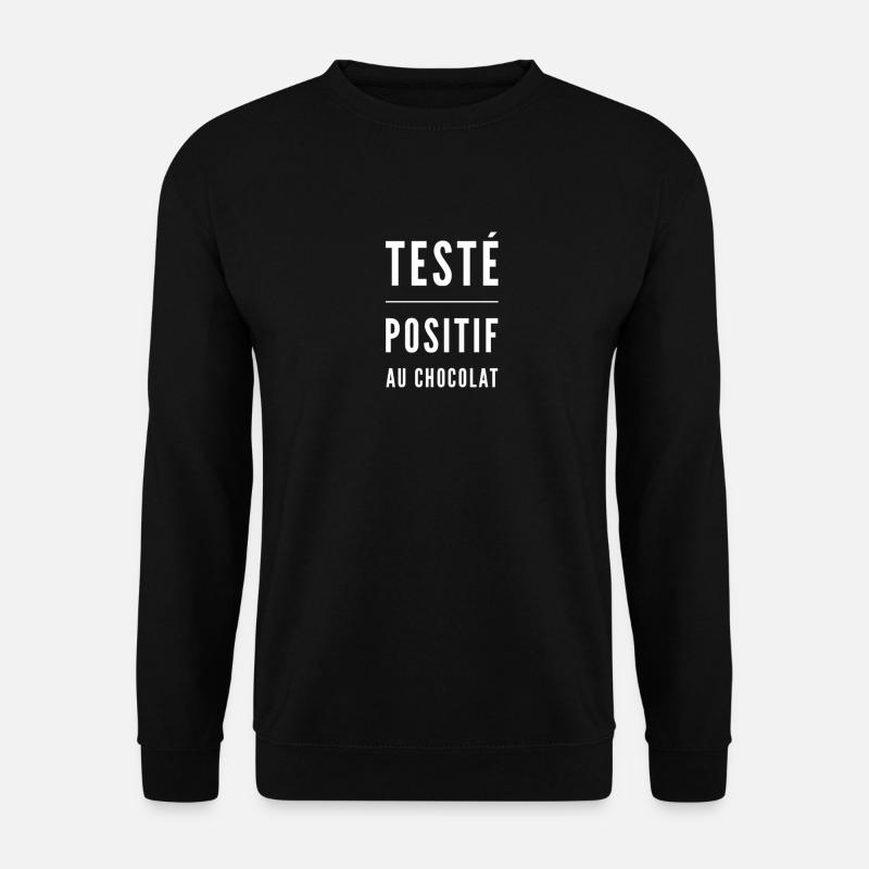 Testé positif au chocolat - Sweat-shirt Unisexe - noir