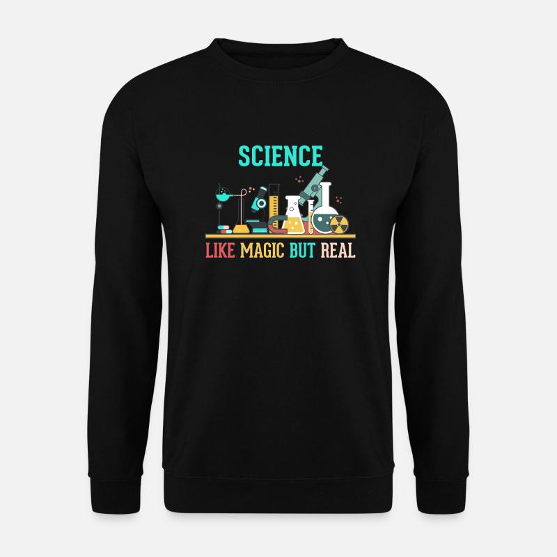 SCIENCE - LIKE MAGIC BUT REAL - Unisex Sweatshirt - black