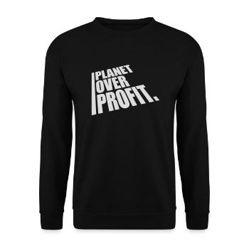 planet over profit Zitat - Unisex Pullover - Schwarz - Vorne - Alina (178cm) & Michal (187cm)