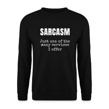 Sarcasm Just One Of The Many Services I Offer - Unisex Sweatshirt - black - Front - Alina (178cm) & Michal (187cm)