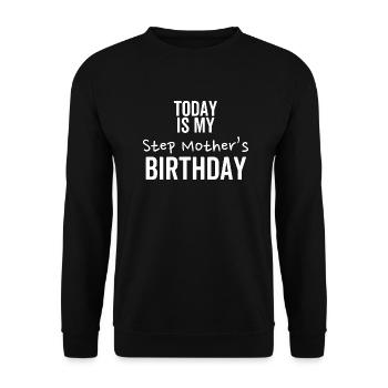 Heute ist der Geburtstag meiner Stiefmutter - Unisex Pullover - Schwarz - Vorne - Alina (178cm) & Michal (187cm)