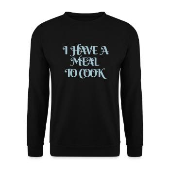 i have a meal to cook design für Kochabende - Unisex Pullover - Schwarz - Vorne - Alina (178cm) & Michal (187cm)