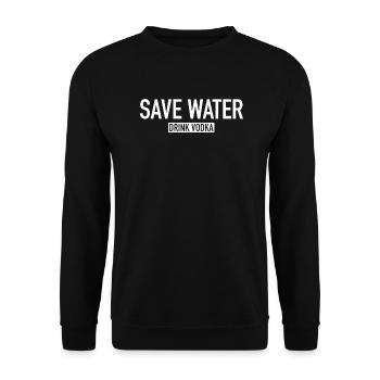Save water drink Vodka - Unisex Pullover - Schwarz - Vorne - Alina (178cm) & Michal (187cm)