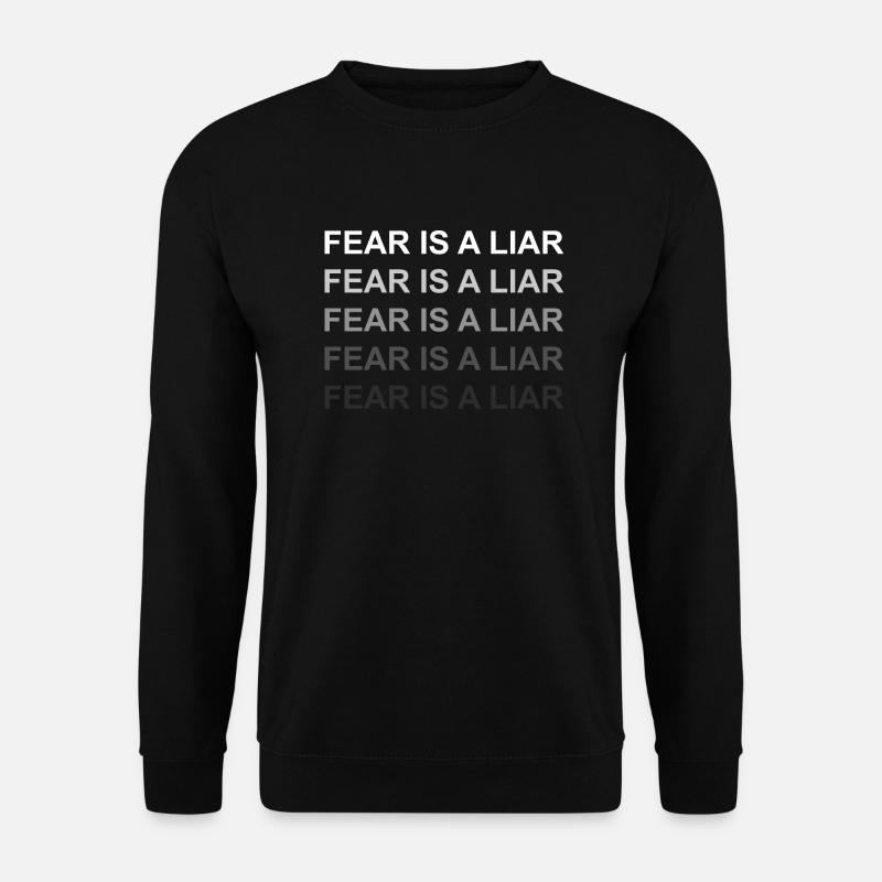 La peur est une menteuse - Sweat-shirt Unisexe - noir
