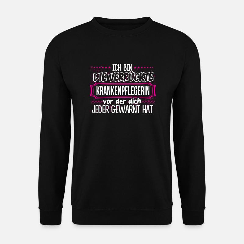 KRANKENPFLEGERIN - Verrückt - Unisex Pullover - Schwarz