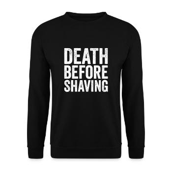 death before shaving - funny gift idea - Unisex Sweatshirt - black - Front - Alina (178cm) & Michal (187cm)