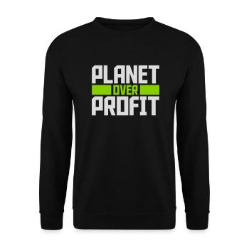 planet over profit Zitat - Unisex Pullover - Schwarz - Vorne - Alina (178cm) & Michal (187cm)