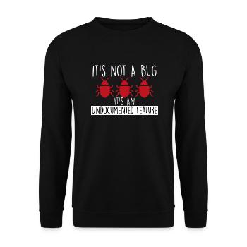 It's Not a Bug It's an Undocumented Feature Funny - Unisex Sweatshirt - black - Front - Alina (178cm) & Michal (187cm)