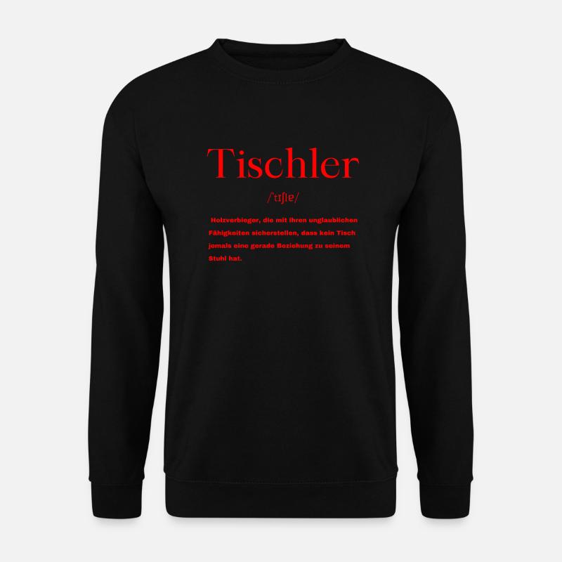Tischler Definition - Unisex Pullover - Schwarz