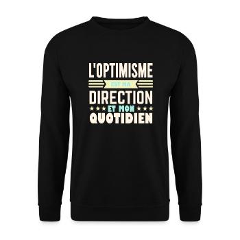 L'optimisme est ma direction et mon quotidien - Sweat-shirt Unisexe - noir - Devant - Alina (178cm) & Michal (187cm)