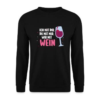 Ich Mit Dir Du Mit Mir Wir Mit Wein - Unisex Pullover - Schwarz - Vorne - Alina (178cm) & Michal (187cm)